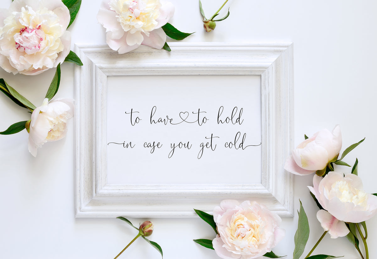 To Have & To Hold Sign 1