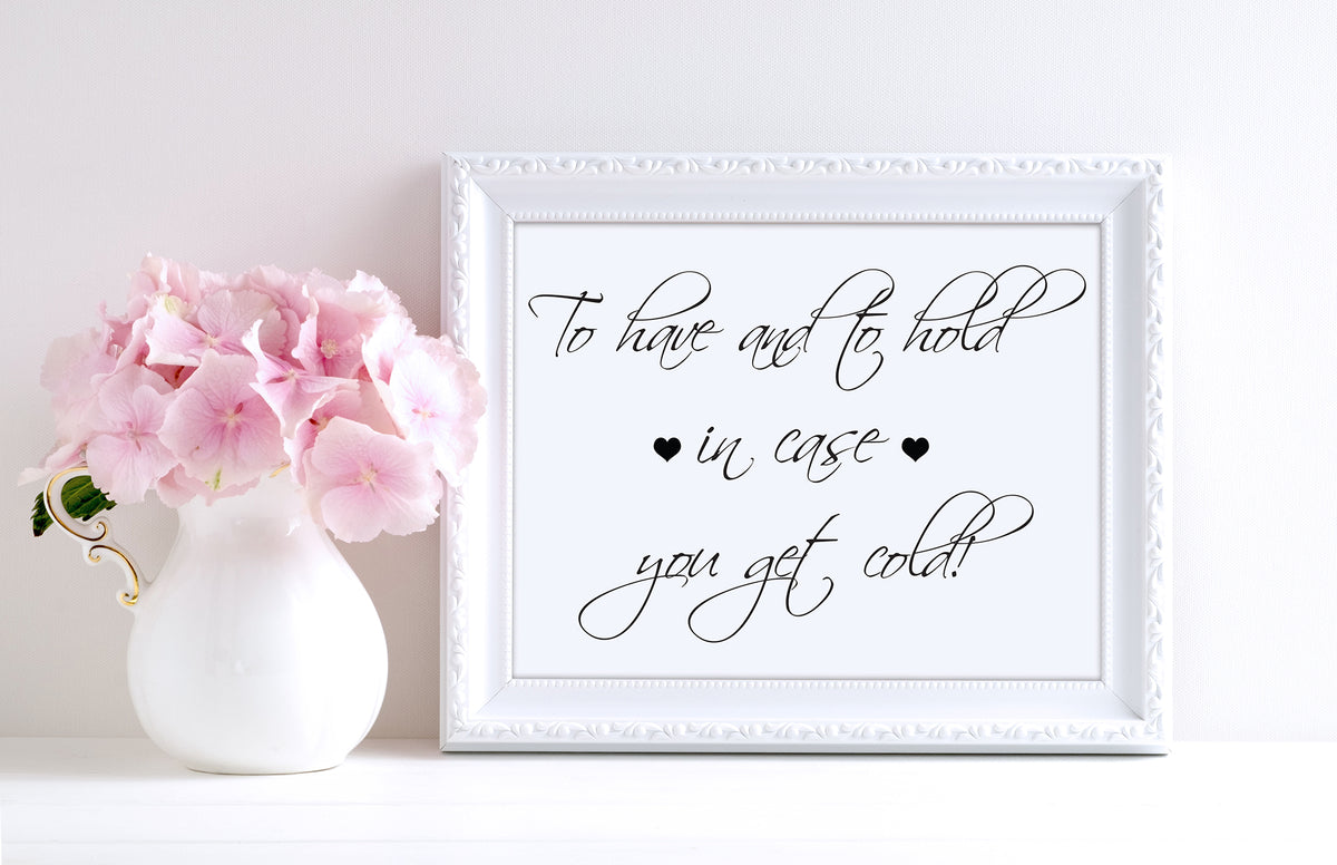 To Have & To Hold Sign 2